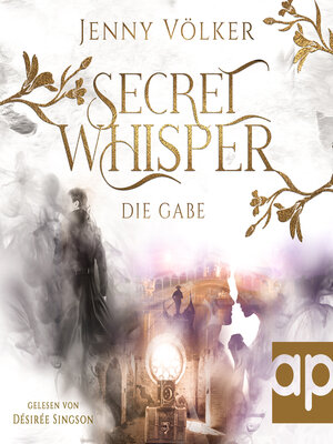 cover image of Secret Whisper--Die Gabe
